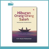 Image of Hiburan Orang-Orang Saleh : Menyimak Kisah, Menyibak Hikmah