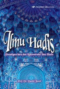 Image of Ilmu Hadis: Paradigma Baru dan Rekonstruksi Ilmu Hadis