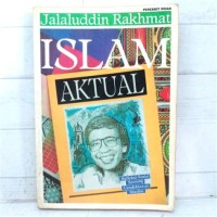 Image of Islam Aktual: Refleksi-Sosial Seorang Cendekiawan Muslim