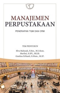 Image of Manajemen Perpustakaan; penerapan TQM dan CRM
