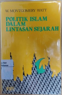 Image of Politik Islam dalam Lintas Sejarah