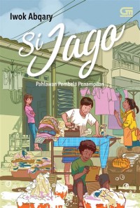 Image of Si jago; pahlawan pembela kebenaran
